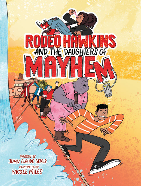 Rodeo Hawkins and the Daughters of Mayhem: A Graphic Novel -- John Claude Bemis, Hardcover