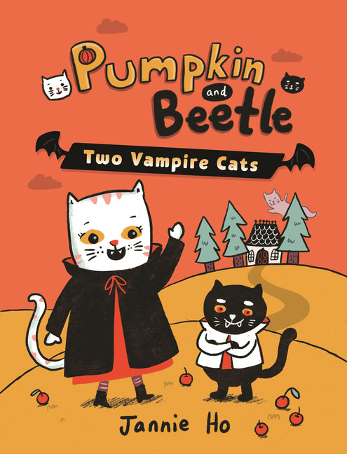 Pumpkin and Beetle: Two Vampire Cats -- Jannie Ho, Hardcover