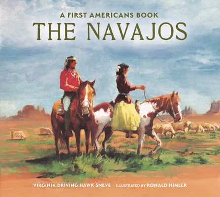 The Navajos -- Virginia Driving Haw Sneve, Hardcover