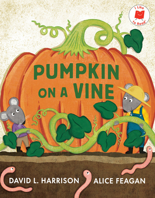 Pumpkin on a Vine -- David L. Harrison, Hardcover