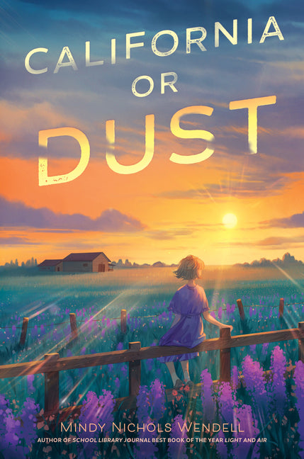 California or Dust -- Mindy Nichols Wendell, Hardcover