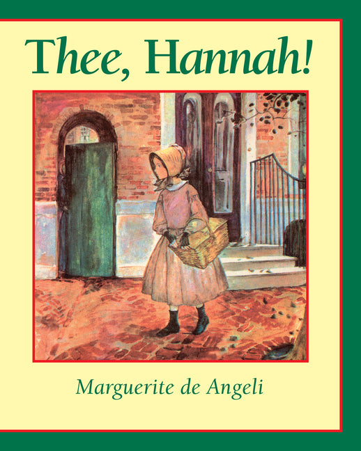 Thee Hannah -- Marguerite De Angeli, Paperback