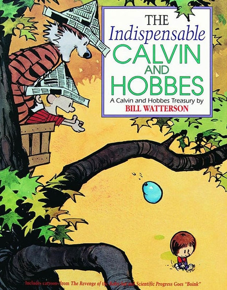 The Indispensable Calvin and Hobbes: A Calvin and Hobbes Treasury Volume 3 -- Bill Watterson, Paperback