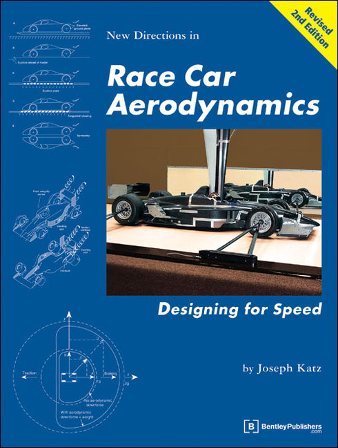 New Directions in Race Car Aerodynamics: Designing for Speed -- J. Katz, Paperback