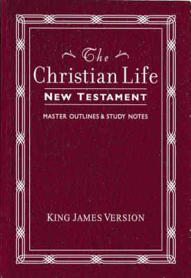 Christian Life New Testament-KJV: W/ Master Outlines -- Thomas Nelson, Bible