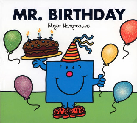 Mr. Birthday -- Roger Hargreaves, Paperback