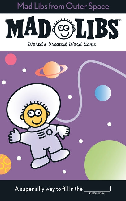Mad Libs from Outer Space: World's Greatest Word Game -- Roger Price, Paperback