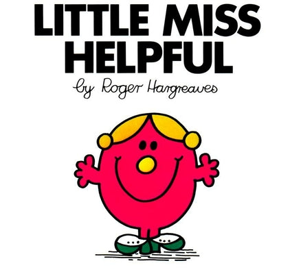 Little Miss Helpful -- Roger Hargreaves, Paperback