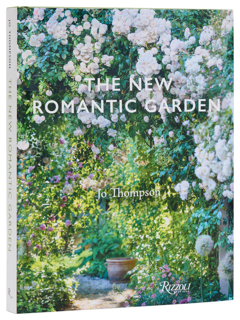The New Romantic Garden -- Jo Thompson, Hardcover