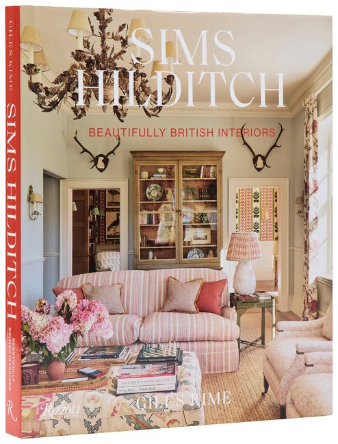Sims Hilditch: Beautifully British Interiors -- Giles Kime, Hardcover