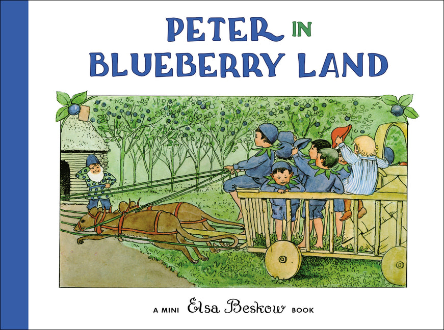 Peter in Blueberry Land: Mini Edition -- Elsa Beskow, Hardcover