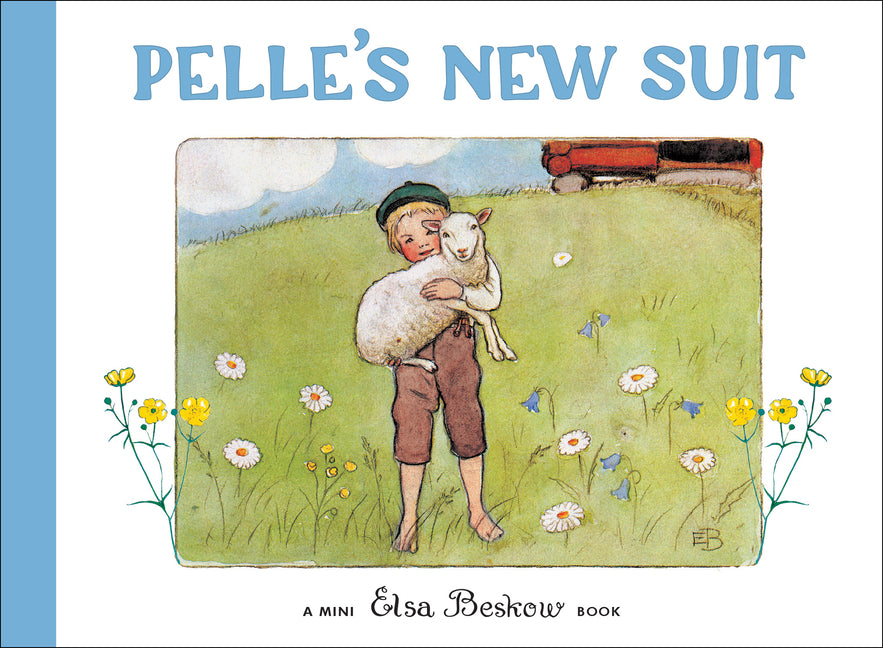 Pelle's New Suit -- Elsa Beskow, Hardcover