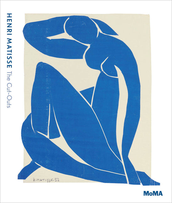Henri Matisse: The Cut-Outs -- Henri Matisse, Hardcover