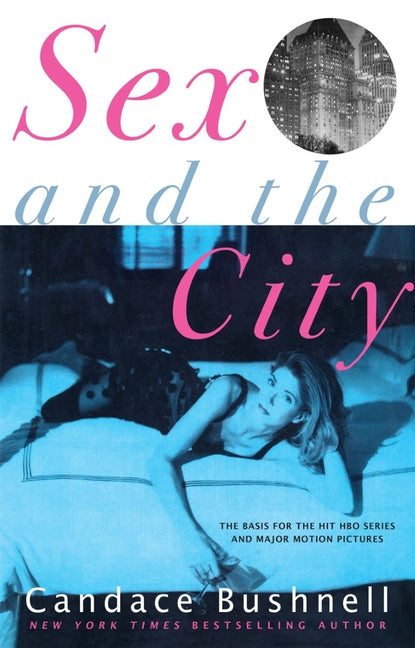 Sex and the City -- Candace Bushnell, Hardcover