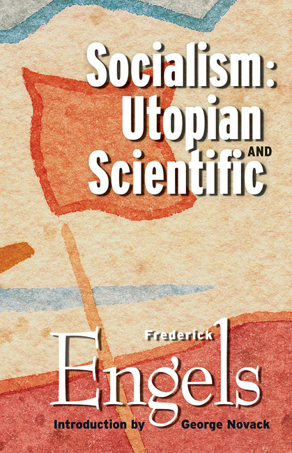 Socialism: Utopian and Scientific -- Frederick Engels, Paperback