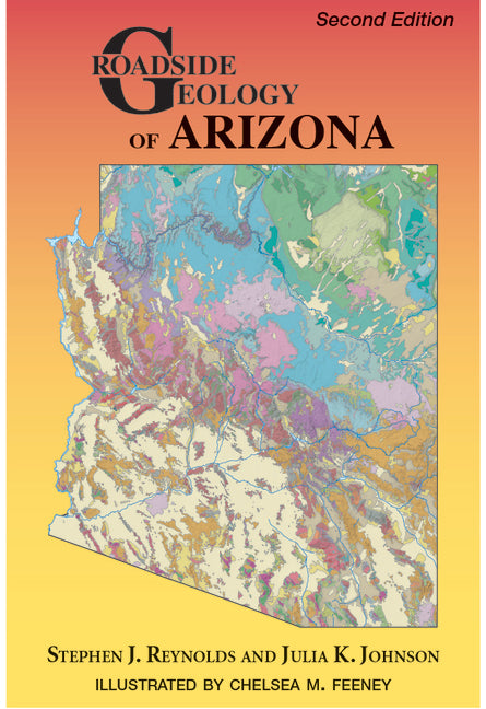 Roadside Geology of Arizona, Second Edition -- Stephen J. Reynolds, Paperback