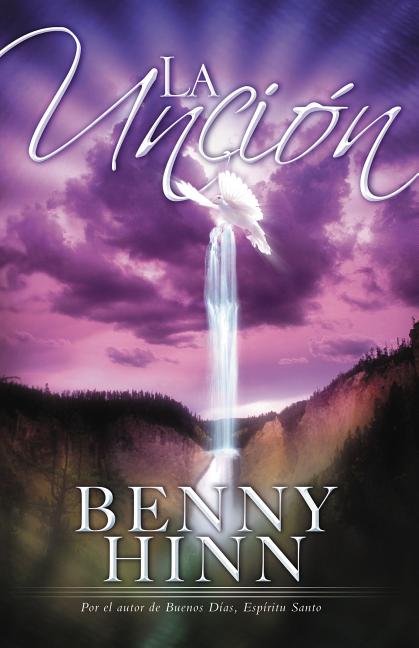 El Uncion -- Benny Hinn, Paperback