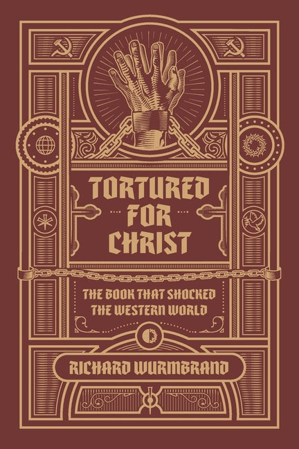 Tortured for Christ -- Richard Wurmbrand, Paperback