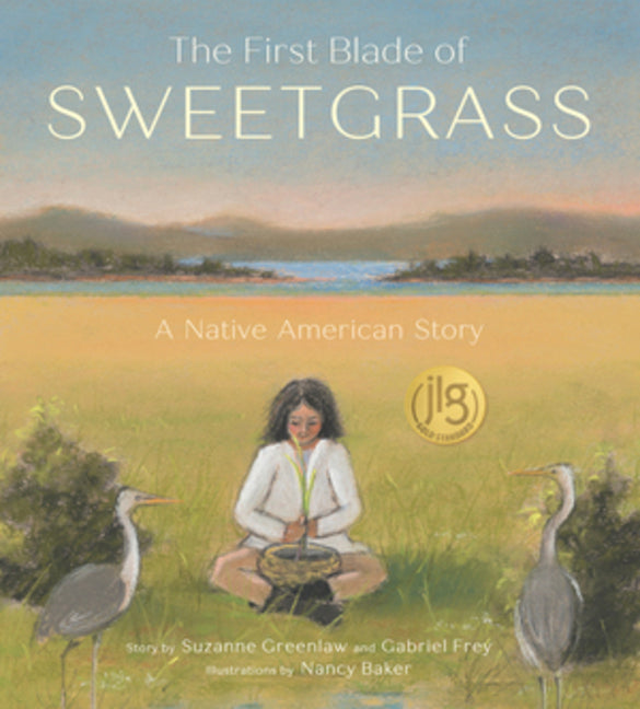 The First Blade of Sweetgrass -- Suzanne Greenlaw, Hardcover