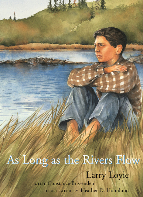 As Long as the Rivers Flow -- Larry Loyie, Paperback