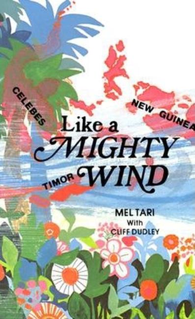 Like a Mighty Wind -- Mel Tari, Paperback