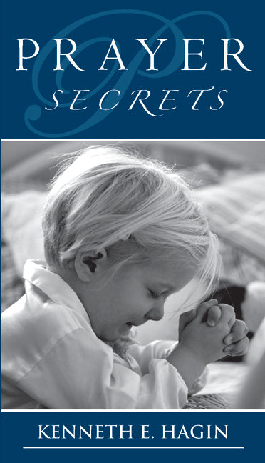 Prayer Secrets -- Kenneth E. Hagin, Paperback