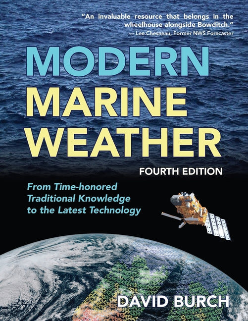 Modern Marine Weather: From Time-honored Traditional Knowledge to the Latest Technology -- David Burch, Paperback