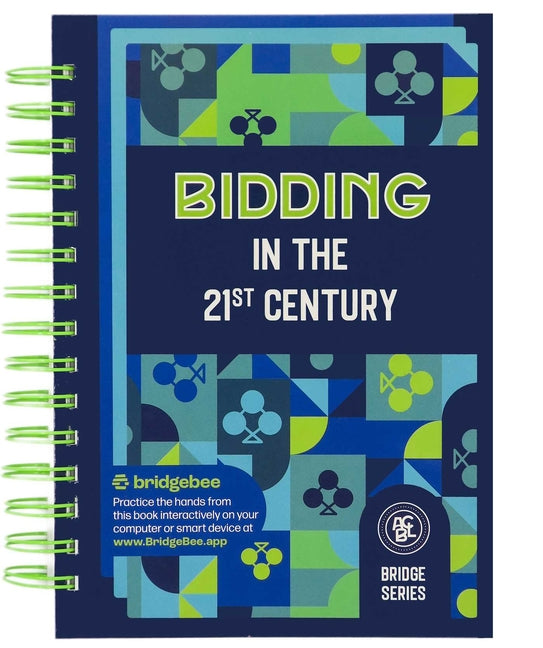 Bidding in the 21st Century -- Audrey Grant, Spiral