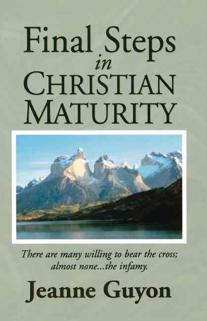 Final Steps in Christian Maturity -- Jeanne Guyon, Paperback