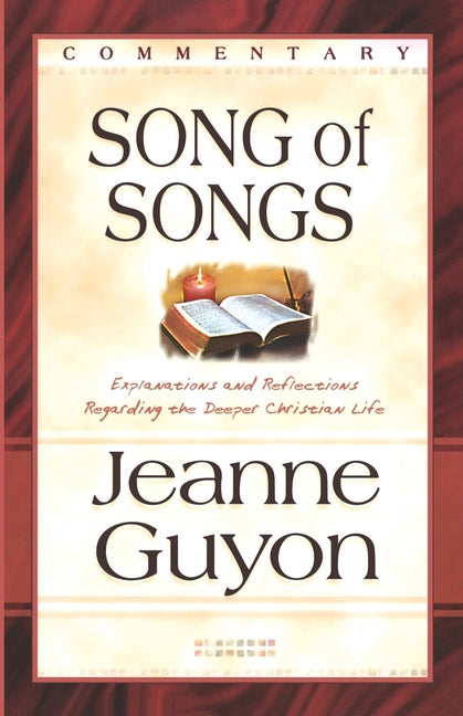 The Song of Songs: Commentary -- Jeanne Guyon, Paperback