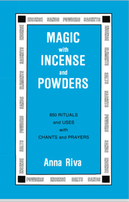Magic with Incense and Powders by Riva, Anna