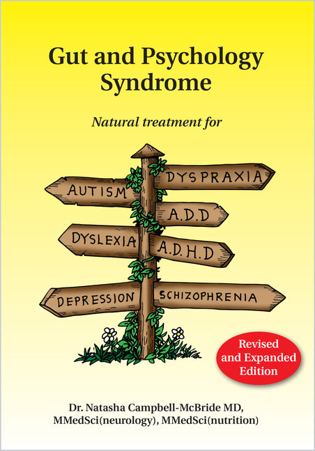 Gut and Psychology Syndrome: Natural Treatment for Autism, Dyspraxia, A.D.D., Dyslexia, A.D.H.D., Depression, Schizophrenia, 2nd Edition -- Natasha MD Campbell-McBride, Paperback