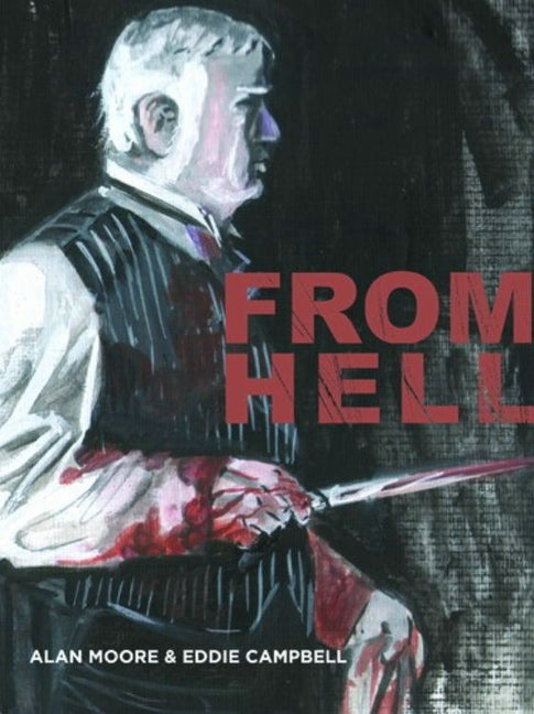 From Hell -- Alan Moore, Paperback