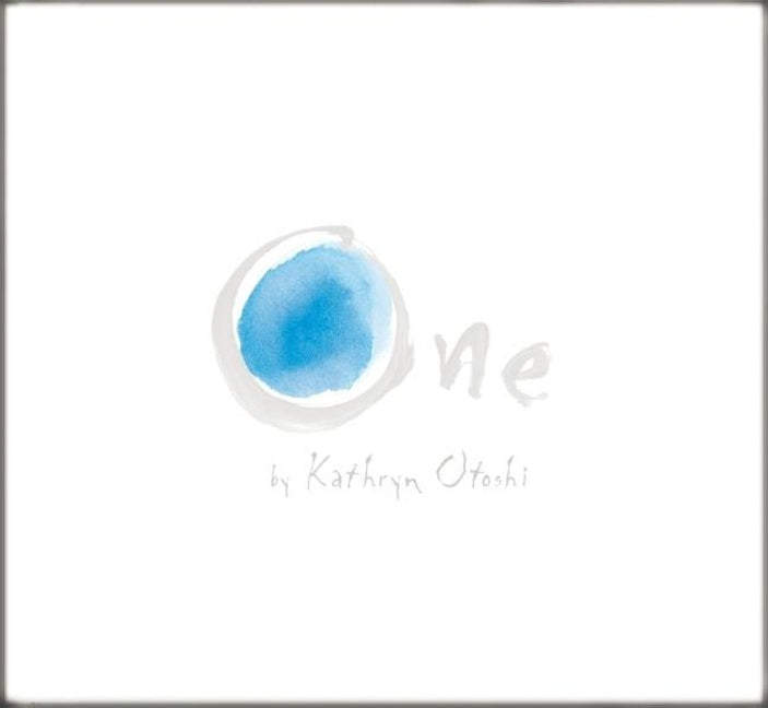 One -- Kathryn Otoshi, Hardcover