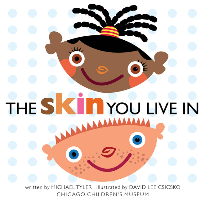 The Skin You Live in -- Michael Tyler, Hardcover