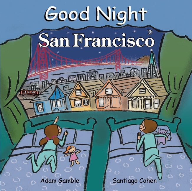 Good Night San Francisco -- Adam Gamble, Board Book