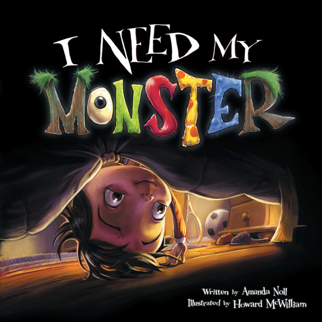 I Need My Monster -- Amanda Noll, Hardcover
