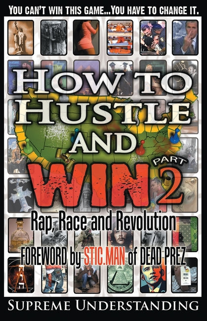 How to Hustle and Win, Part Two: Rap, Race and Revolution -- Supreme Understanding, Paperback