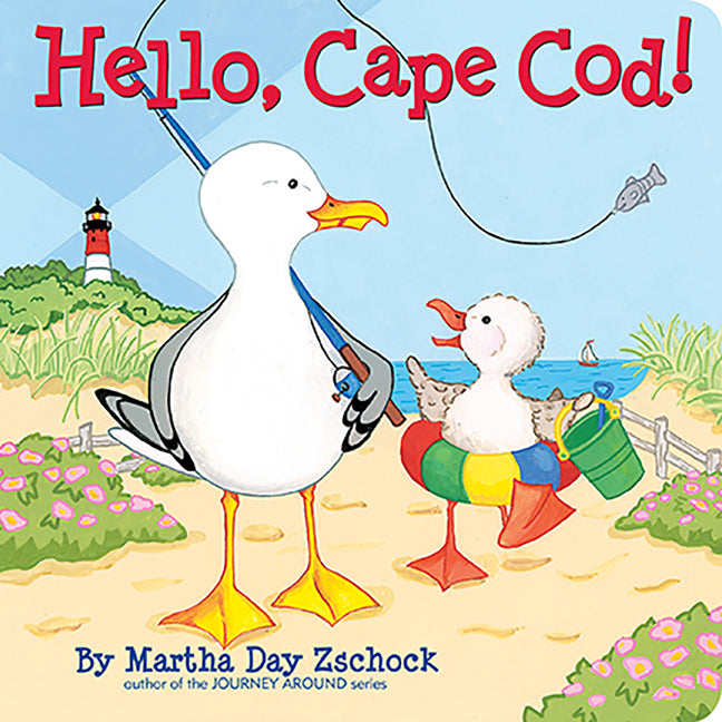Hello, Cape Cod! -- Martha Day Zschock, Board Book