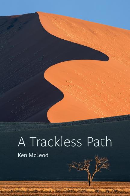 A Trackless Path -- Ken McLeod, Paperback