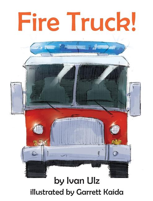 Fire Truck! -- Ivan Ulz, Hardcover