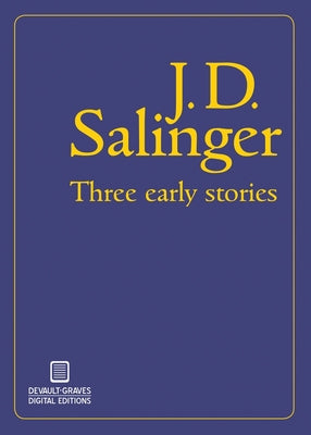 Three Early Stories -- J. D. Salinger, Paperback
