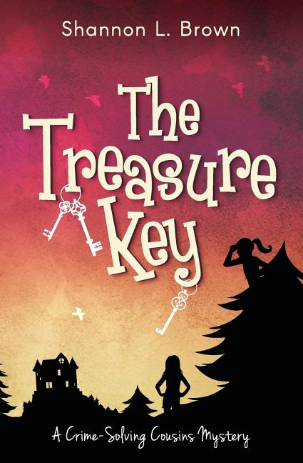 The Treasure Key: (The Crime-Solving Cousins Mysteries Book 2) -- Shannon L. Brown, Paperback