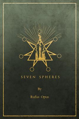 Seven Spheres -- Rufus Opus, Paperback