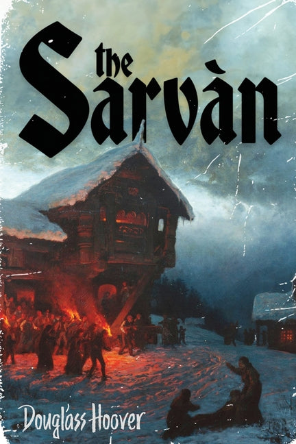 The Sarvàn -- Douglass Hoover, Paperback