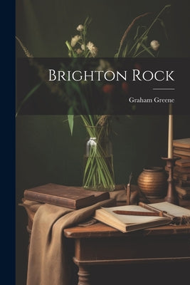 Brighton Rock -- Graham Greene, Paperback