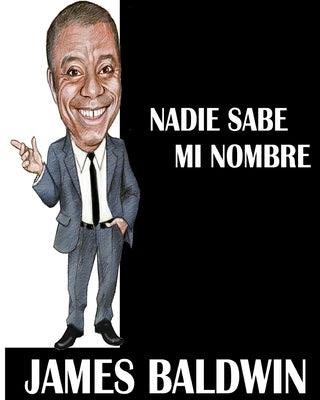 Nadie sabe mi nombre -- James Baldwin, Paperback