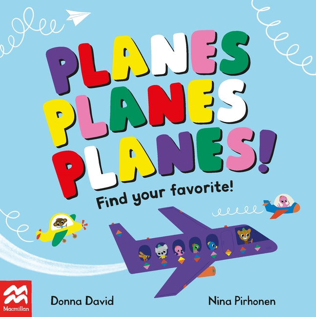 Planes Planes Planes! -- Donna David, Board Book