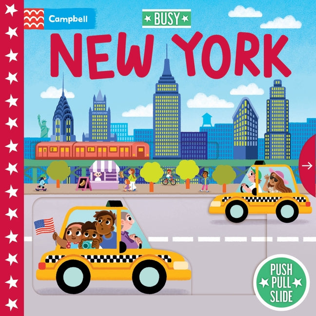 Busy New York: Push Pull Slide -- Campbell Books, Board Book