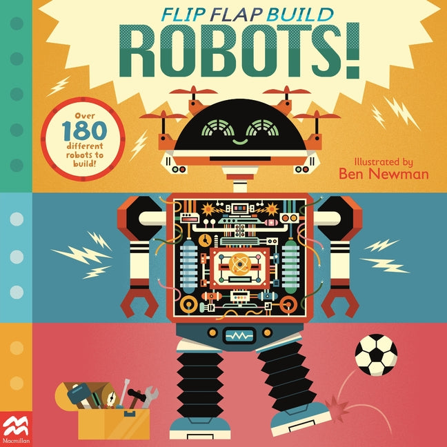 Flip, Flap, Build: Robots -- MacMillan Children's Books, Board Book